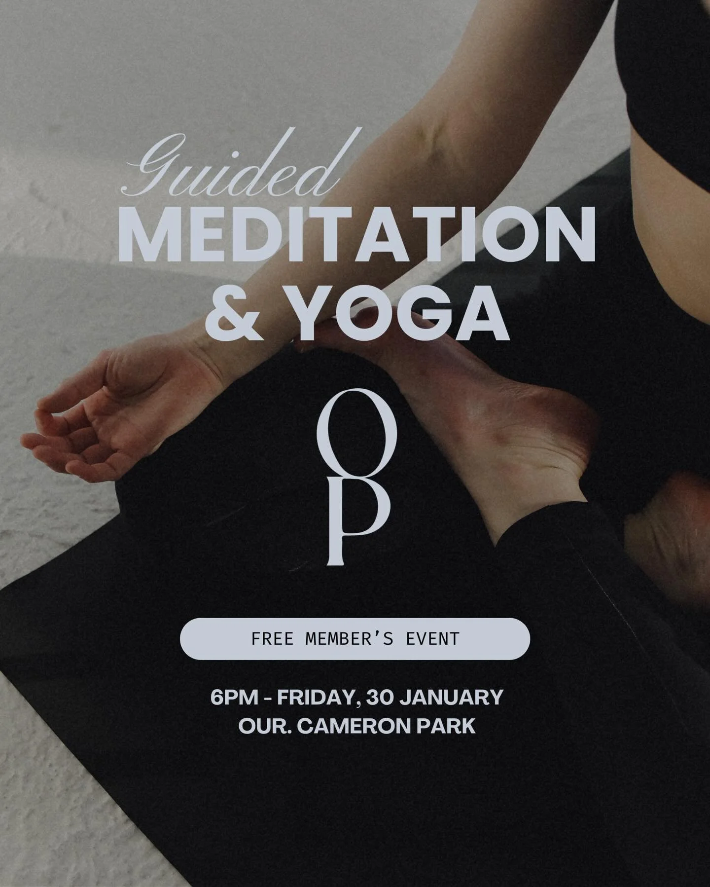 Our first members&rsquo; event of the year is a gentle evening to slow down, reset your breath, and ease into the year ahead.

Friday 30 January
6:00pm
OUR. Cameron Park Studio

Veryyy Limited spots available. Don&rsquo;t wait to secure your spot.
We