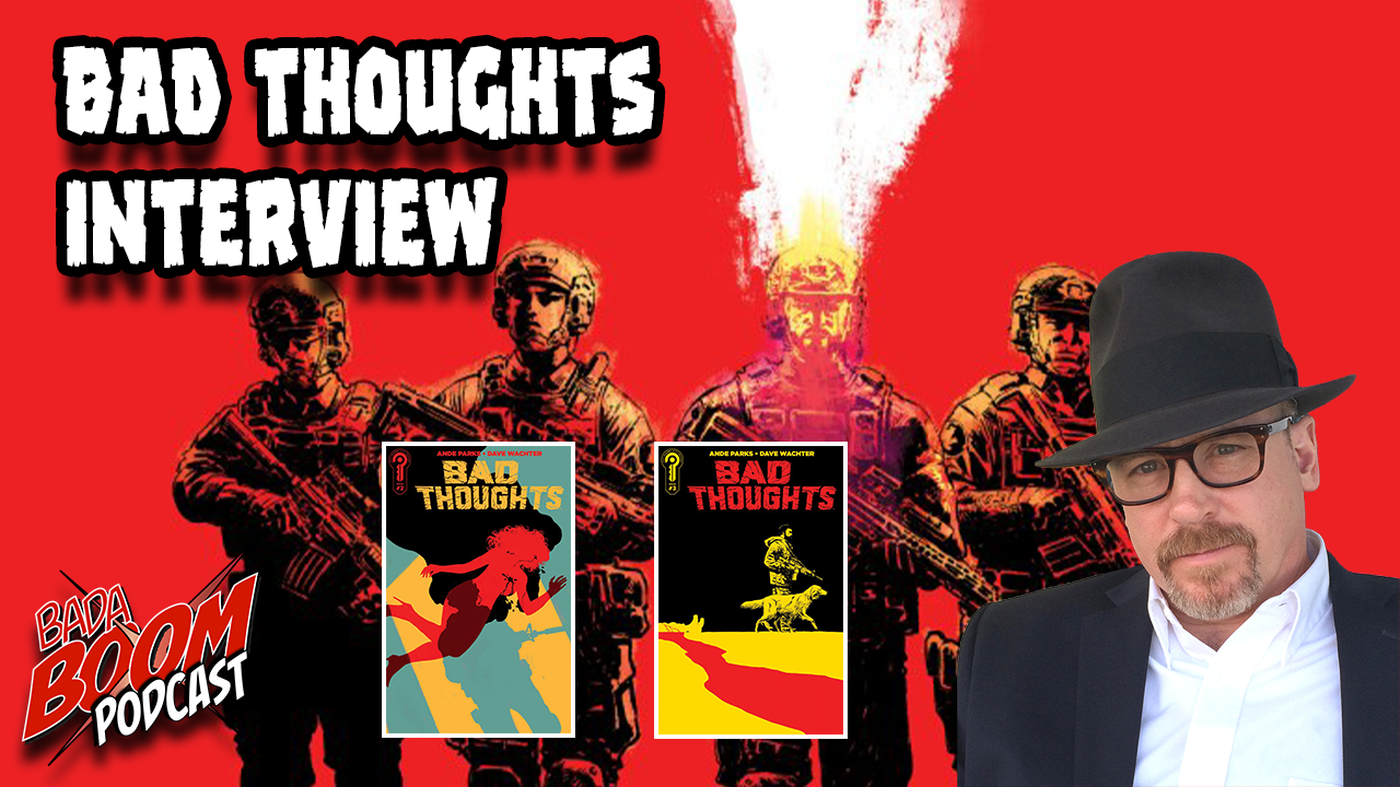 Bad Thoughts Interview | Ande Parks