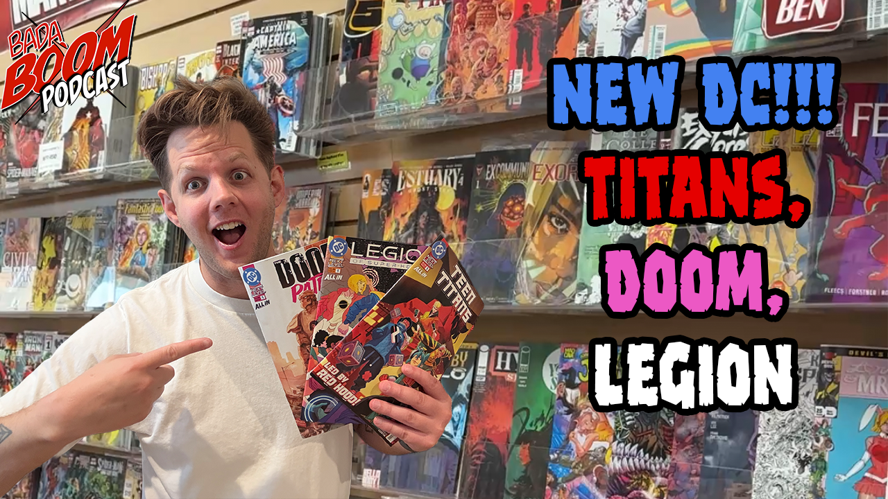 Titans, Doom Patrol, Legion and more new books!!! | This Week in Comics