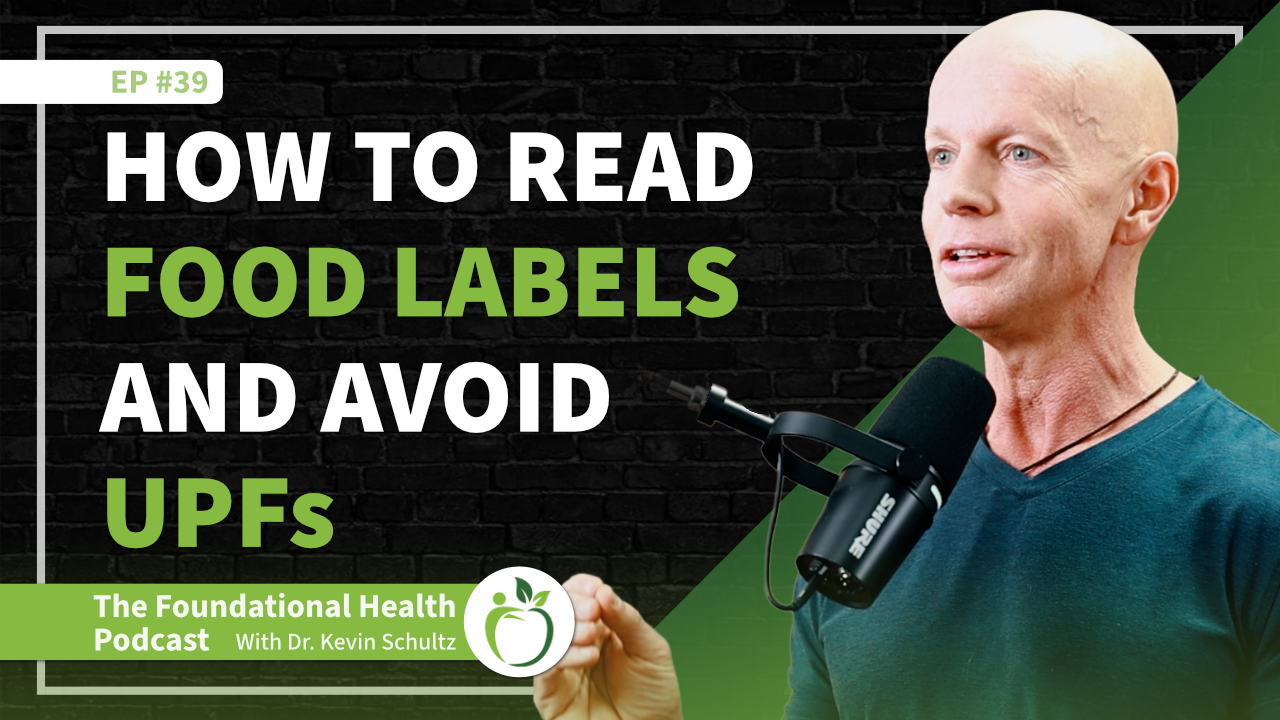 How to Read Food Labels &amp; Avoid Ultra-Processed Foods (UPF)