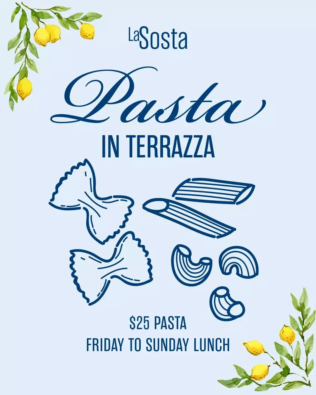 Introducing Pasta in Terrazza, our new $25 Pasta Lunch!

Join us every Friday to Sunday and enjoy any of our fresh, handmade pastas for just $25. Choose from our signature favourites, all made fresh in-house 🍝

Bookings from 11.45am to 2.30pm
Walk-i