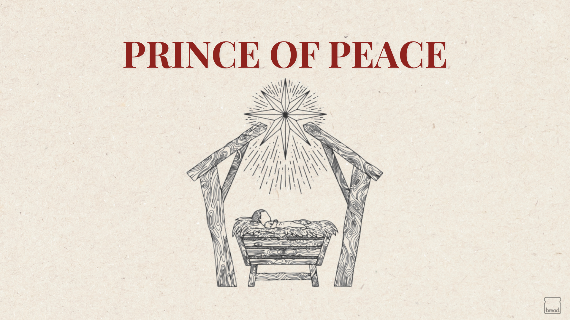 Advent 2025: Prince of Peace.