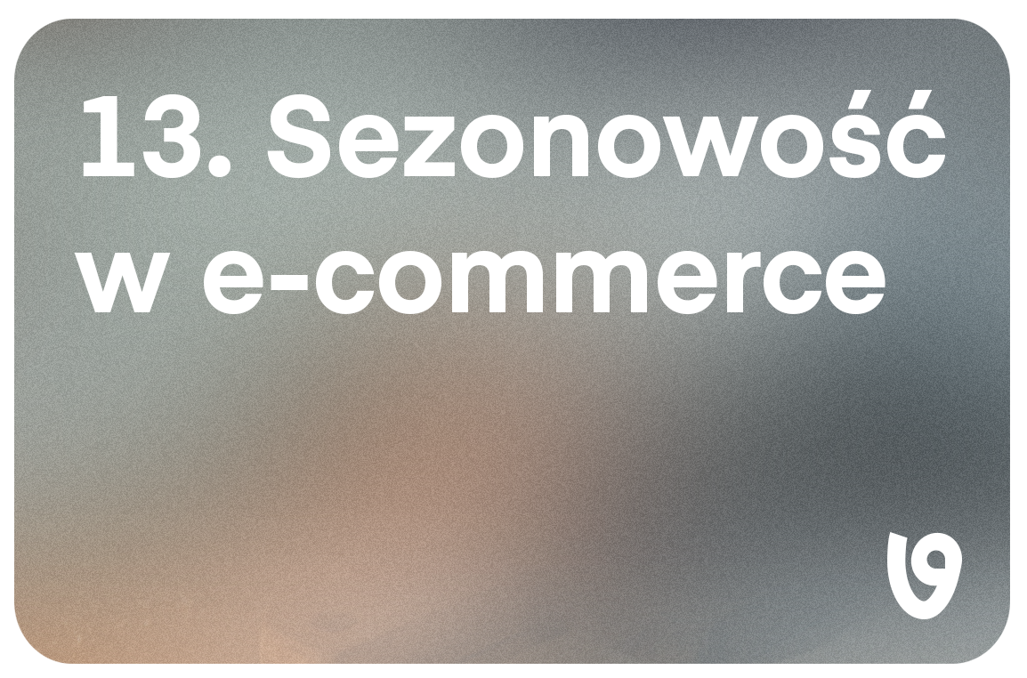 Sezonowość w e-commerce: kiedy lipiec to martwy sezon, a kiedy wygodna wymówka