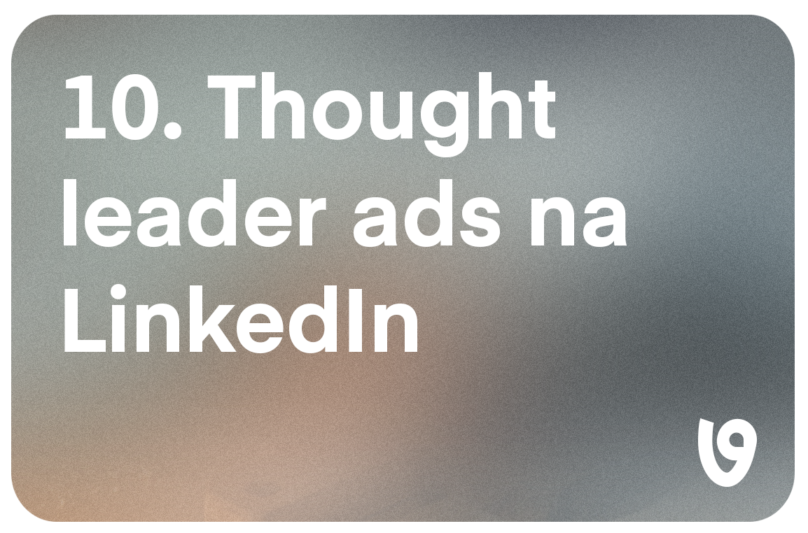 Thought leader ads na LinkedIn. Reklama, która „żre" w B2B