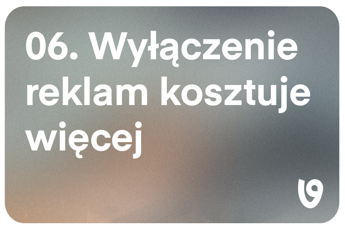 Dlaczego wyłączenie reklam kosztuje więcej niż ich prowadzenie