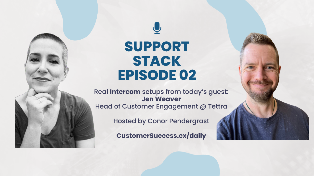 Support Stack: How Tettra Saved $ with Smarter Fin Rules in Intercom | Ep.2 with Jen Weaver