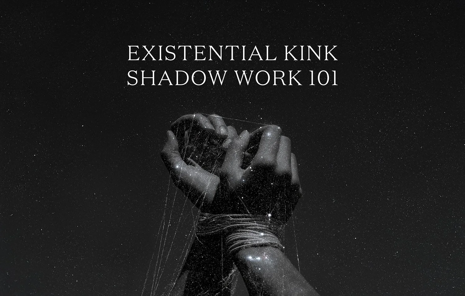 existential kink shadow work 101