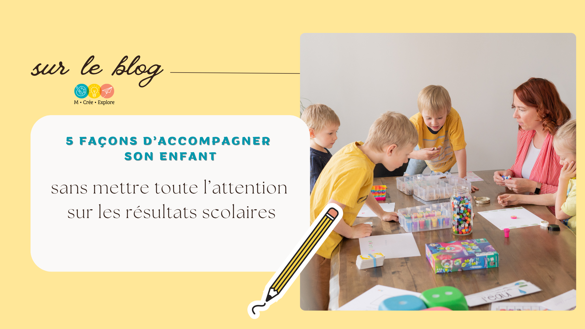 5 façons d’accompagner son enfant sans mettre toute l’attention sur les résultats scolaires