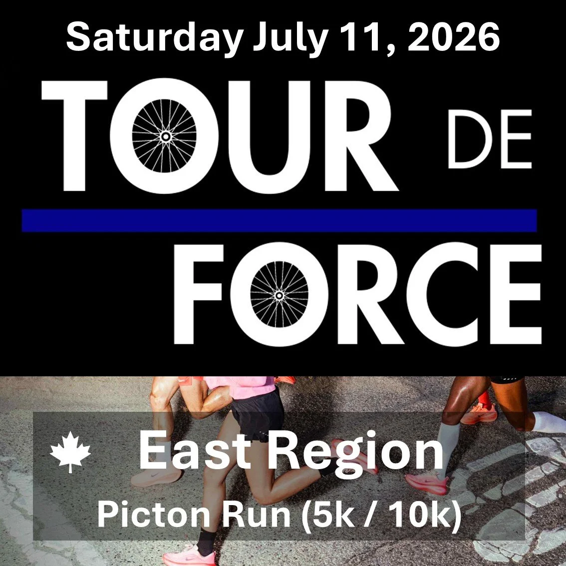 Tour de Force Run - East Region - 10 km or 5km loop - Saturday July 11