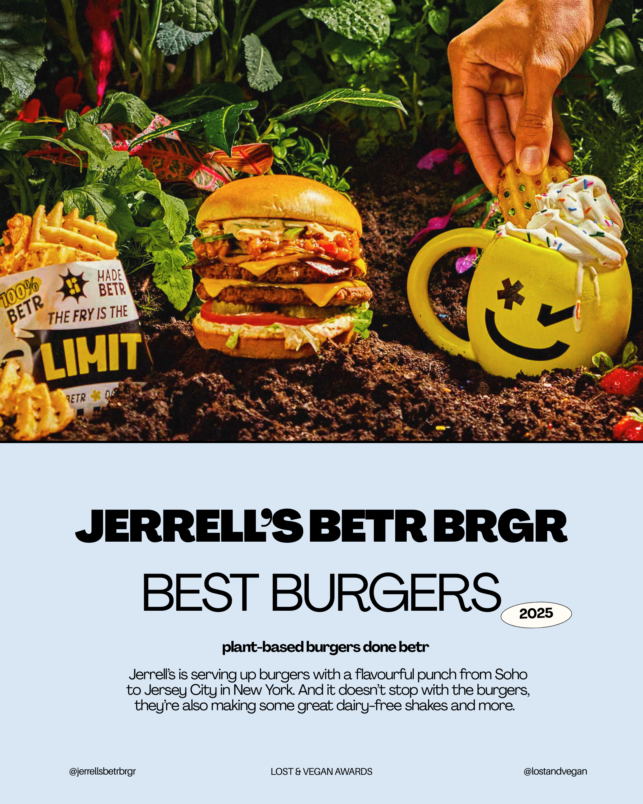 A promotional image for Jerrell's BETR BRGR featuring a large burger with multiple beef patties and toppings, a container of plant-based fries labeled '100% BETR,' a yellow smiley face mug with whipped cream and sprinkles, and a hand adding a cookie to the mug, all set in a garden with green plants.