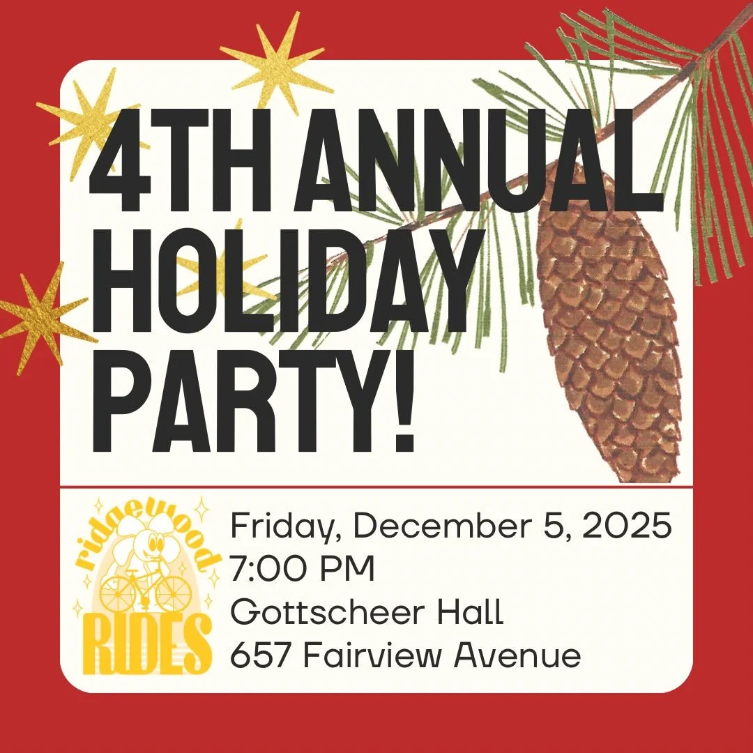 It&rsquo;s time for our 4th Annual Ridgewood Rides Holiday Party, this Friday, December 5th at 7 p.m. in the back room at @gottscheerhall (657 Fairview Avenue)!

Get festive with fellow supporters of our work building better connections for biking an