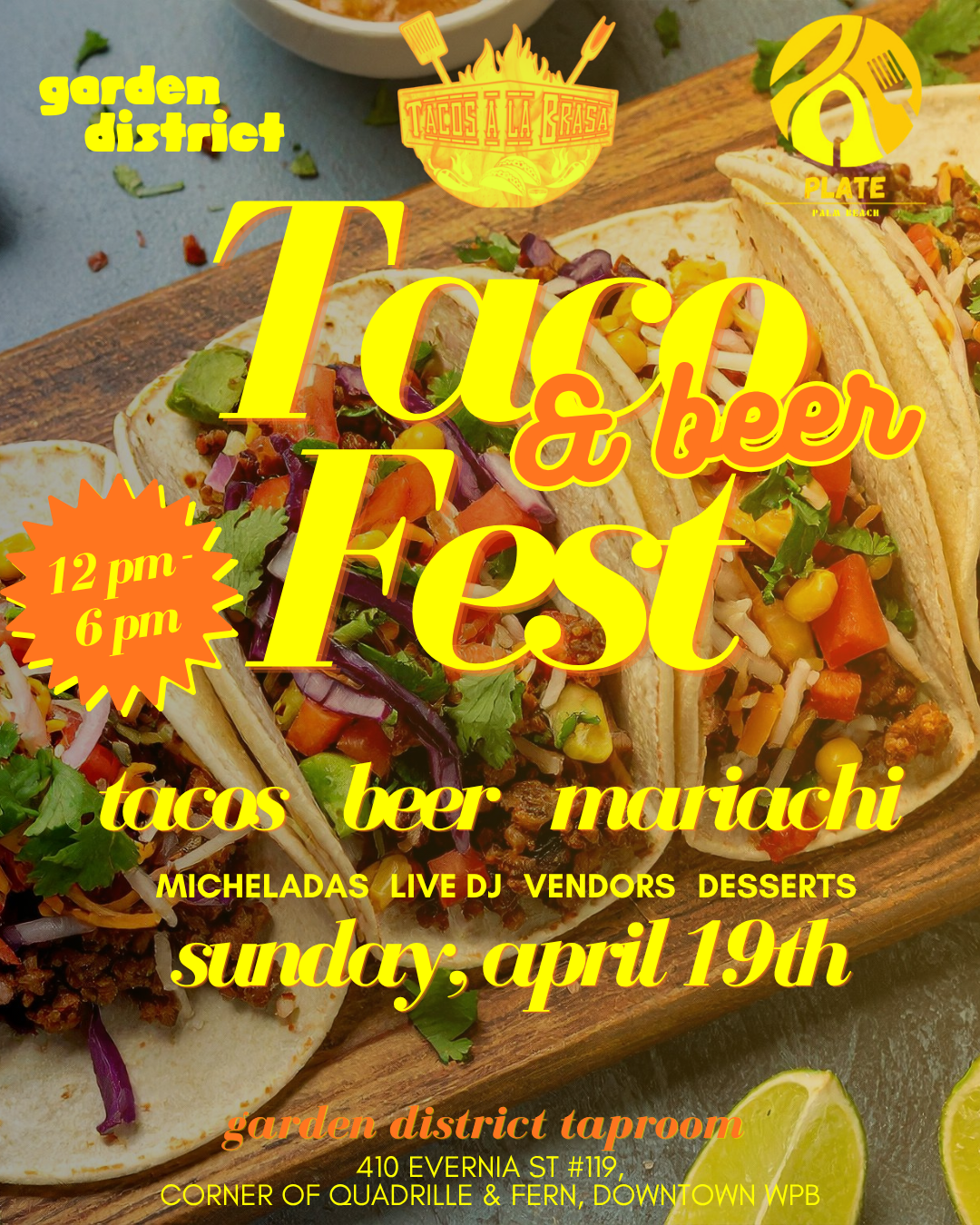 Join us Sunday, April 19th from 12-6 pm for a Taco & Beer fest at Garden District!