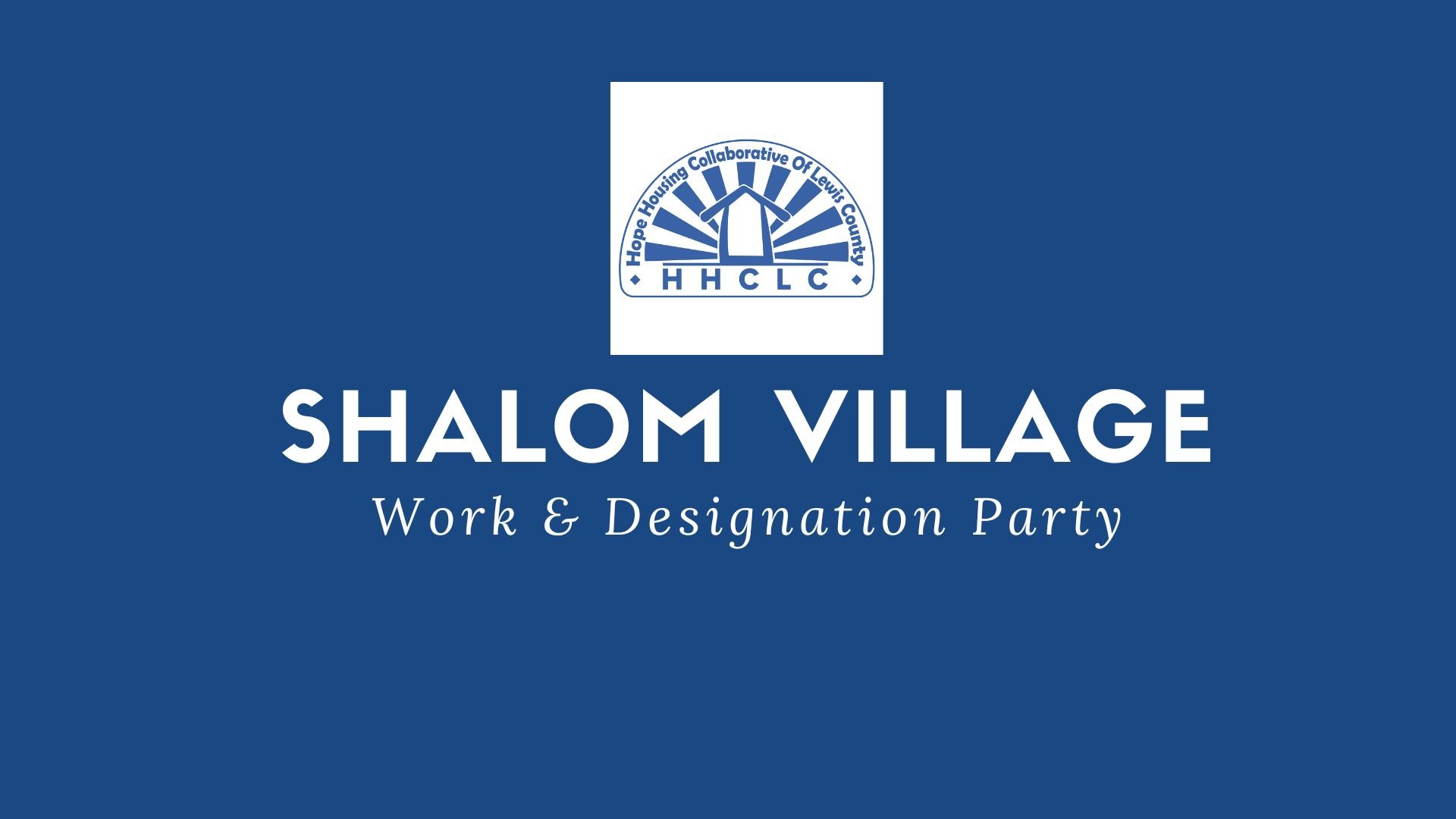 Shalom Village Work & Dedication Party