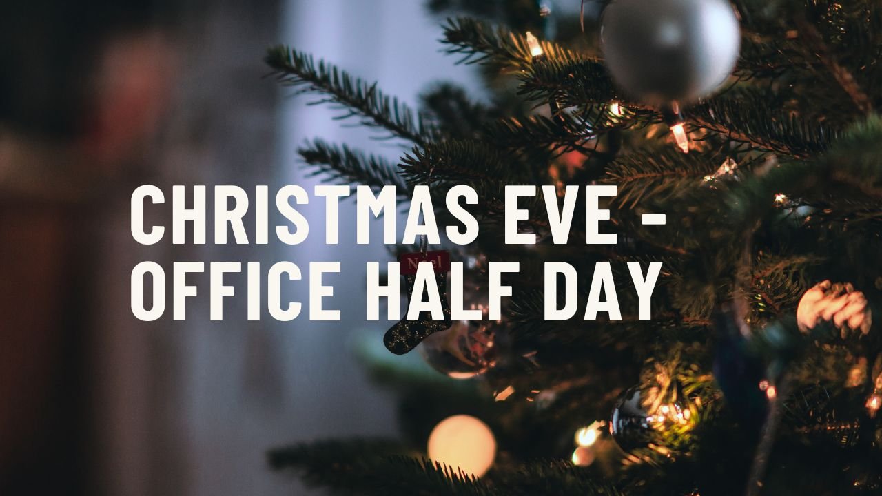 Office Half-Day - Christmas Eve