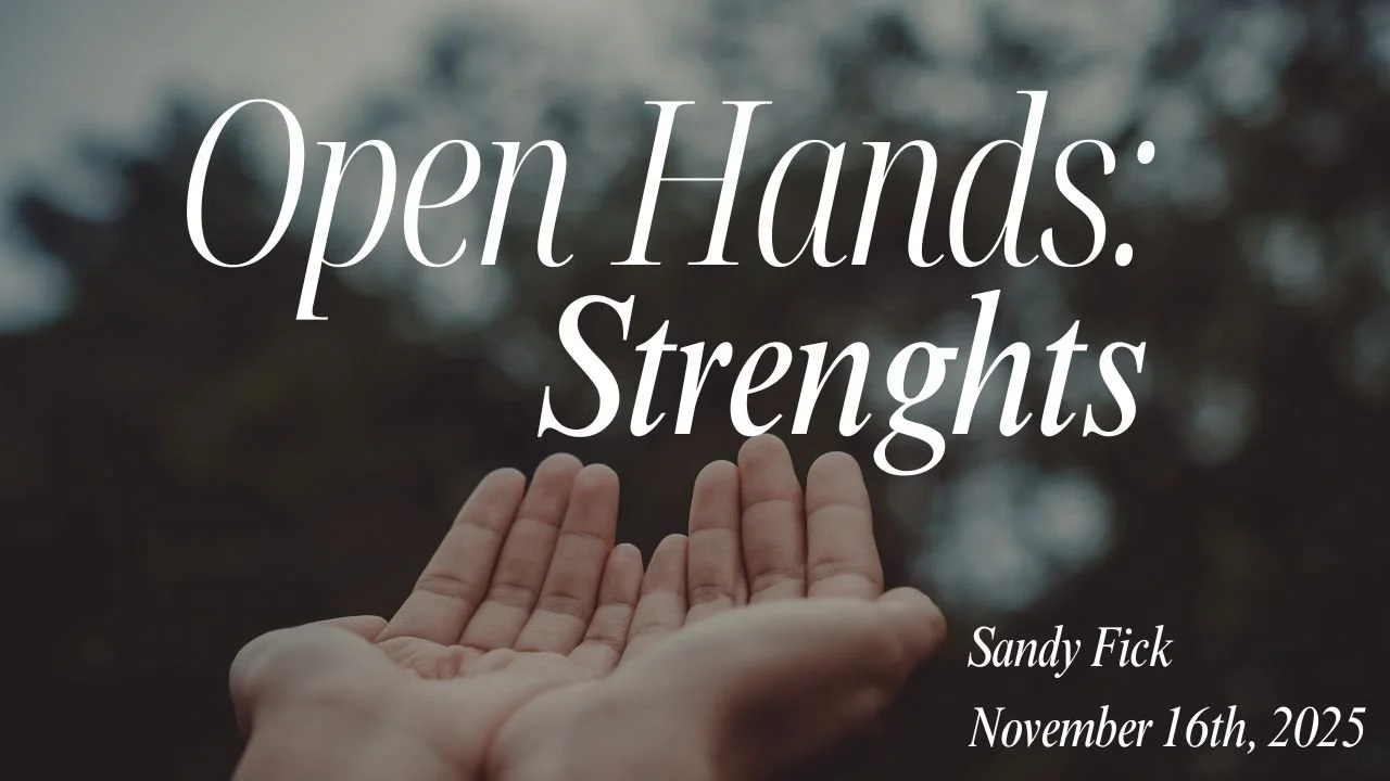 Open Hands: Strengths, Sandy Fick