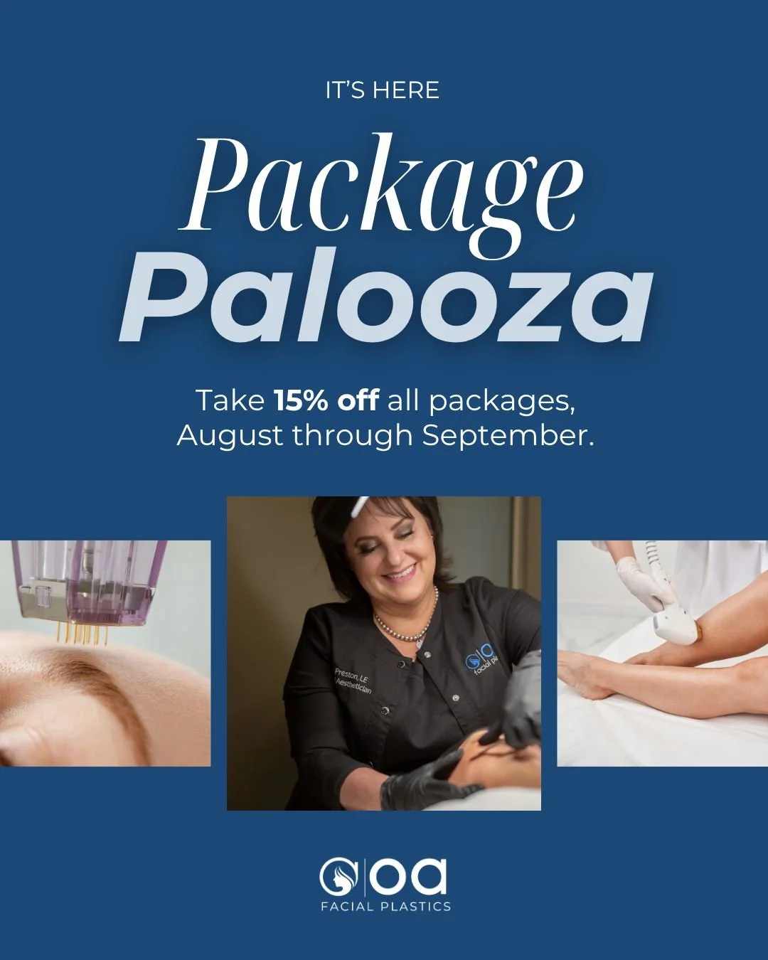 It&rsquo;s here: Package Palooza is ON! ✨

For a limited time, the value of our most-loved aesthetic treatments from facials and chemical peels to laser hair removal and IPL has gotten even better!

Enjoy 15% off all packages through September 30.

R