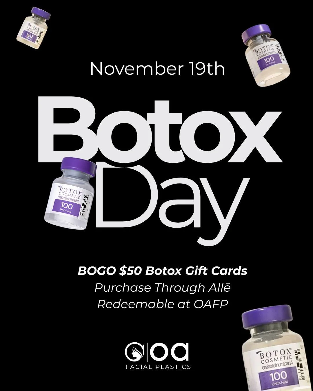 Mark your calendar! BOTOX&reg; Day is officially one week away. On November 19, get BOGO $50 gift cards purchased through Allē&reg; and redeem at OA Facial Plastics.

This is the perfect time to refresh your look or grab a gift you&rsquo;ll feel conf
