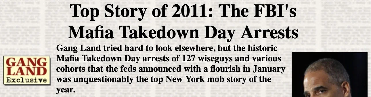 Headline ripped from Gang Land News calling January's Mafia Takedown Day the top story of 2011.