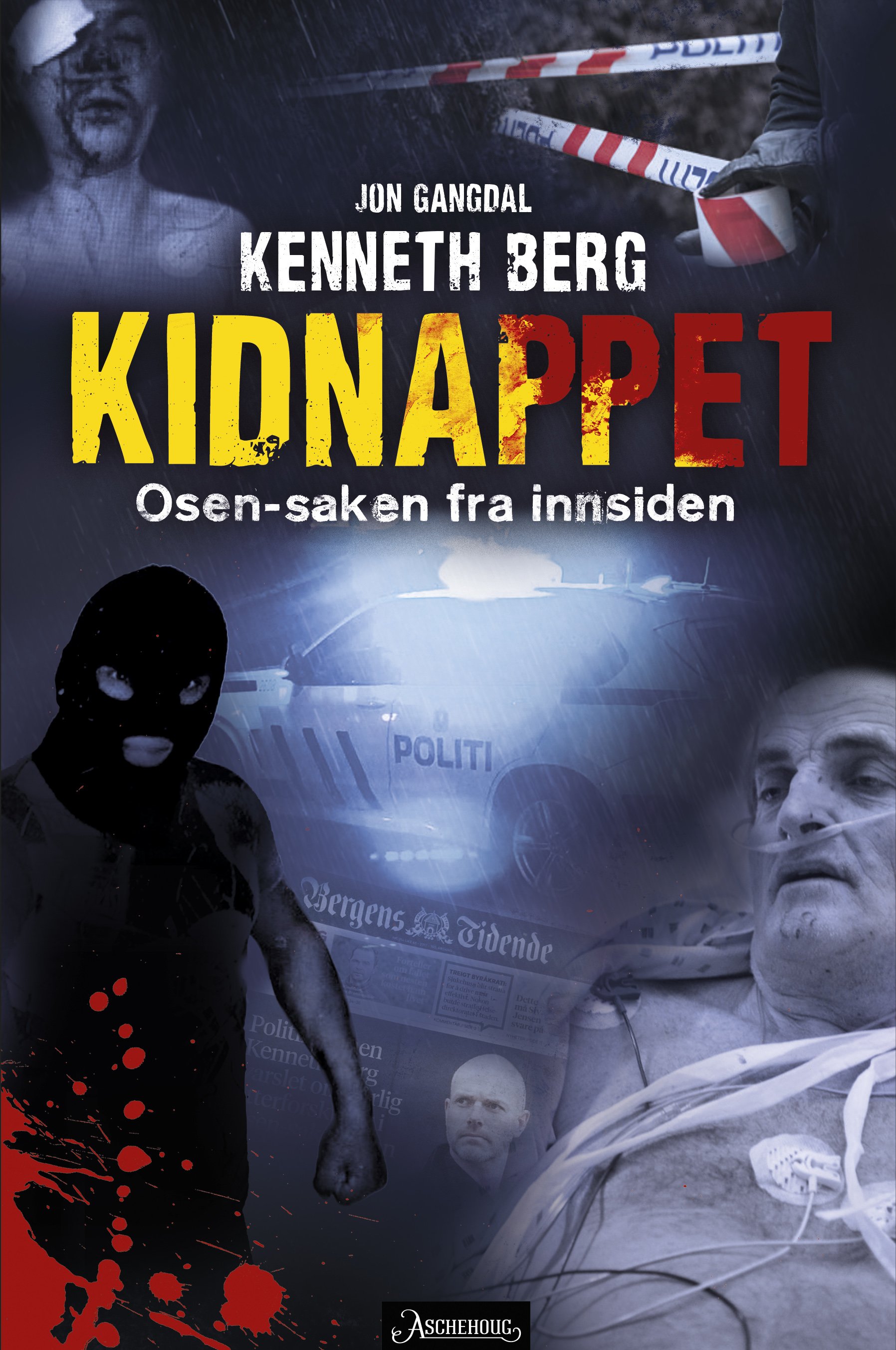 Bokomslag til «Kidnappet – Osen‑saken fra innsiden» av Jon Gangdal og Kenneth Berg. Forsiden viser mørke, dramatiske elementer med politibil, sperrebånd og en maskert skikkelse, samt bilder som illustrerer kidnapping og etterforskning.