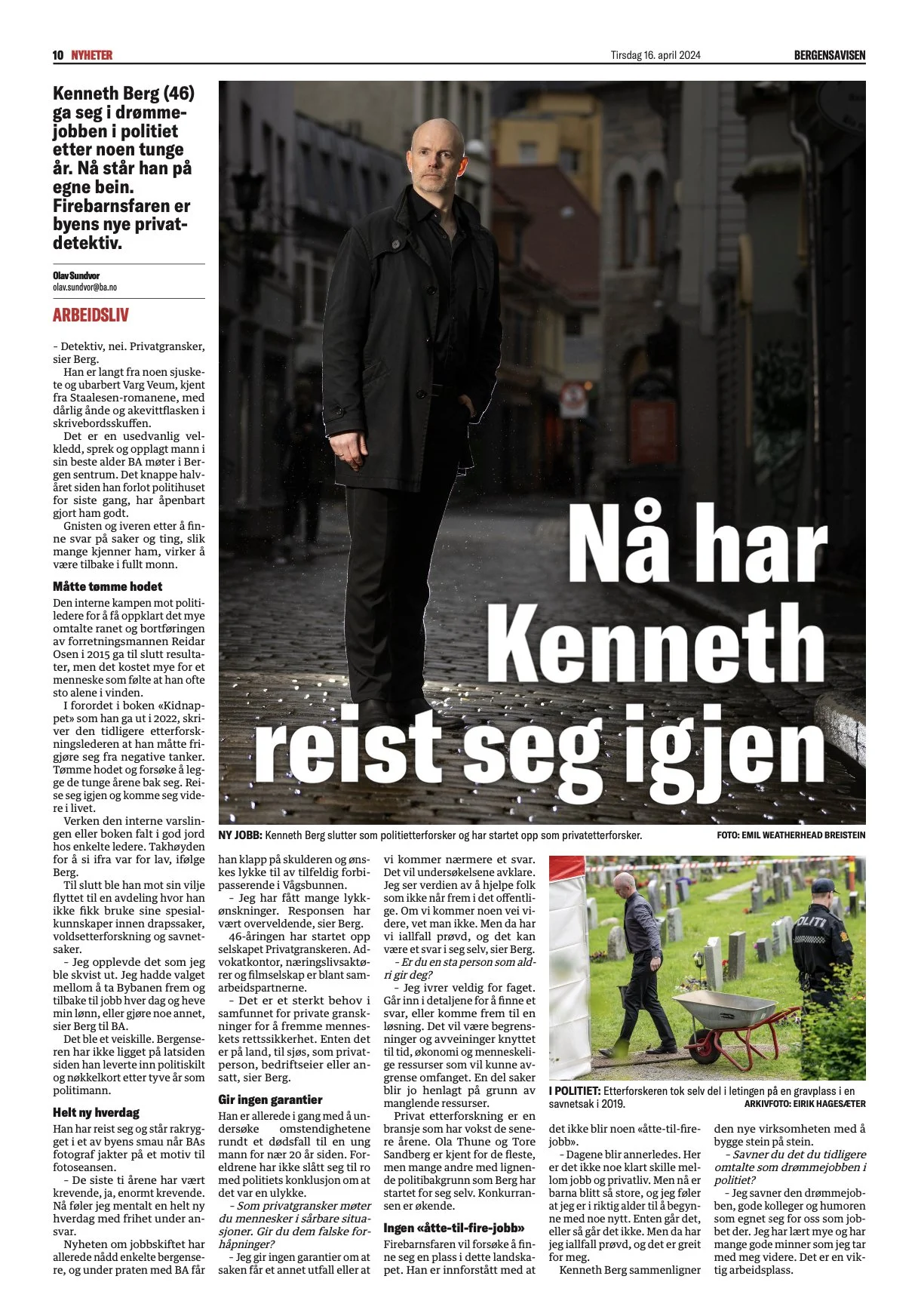 Avisartikkel i Bergensavisen som viser en person i mørke klær stående i en brosteinsbelagt gate med historiske bygårder i bakgrunnen. Overskriften lyder «Nå har Kenneth reist seg igjen».