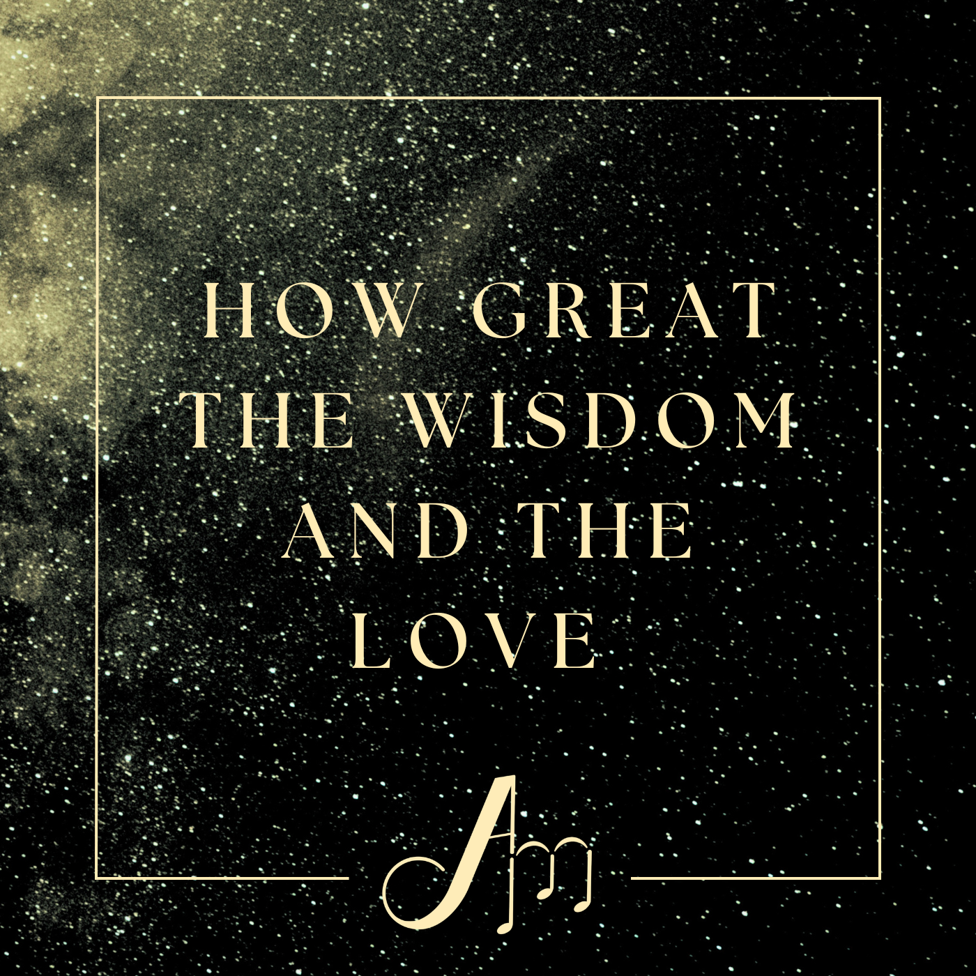 How Great the Wisdom and the Love-Violin for Solo Arrangement