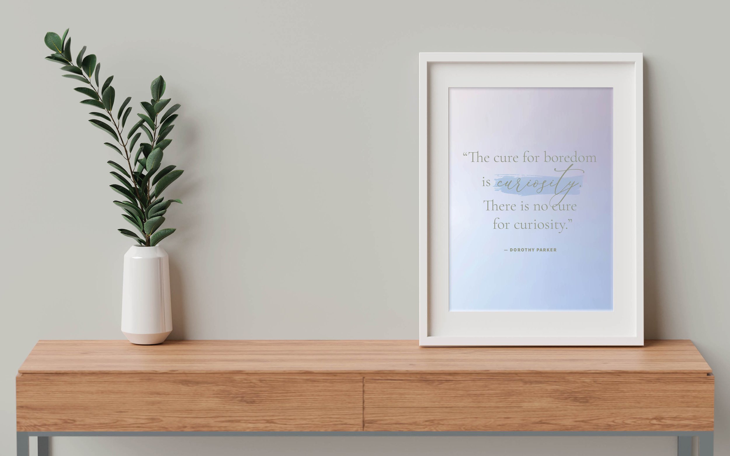 Desk_Quotes_Curious_4.jpg