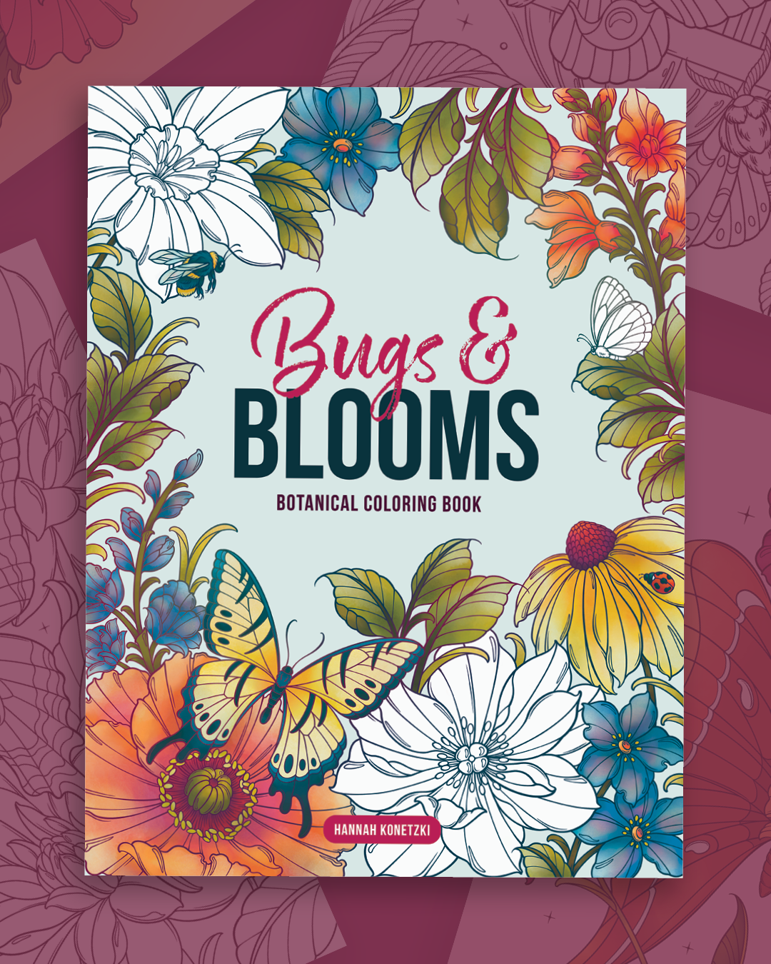 Cover of a botanical coloring book titled 'Bugs & Blooms' with illustrations of flowers, a butterfly, a bee, and a ladybug, featuring a light blue background and floral border.