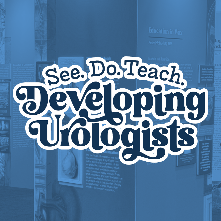 Developing Urologists Museum Exhibit