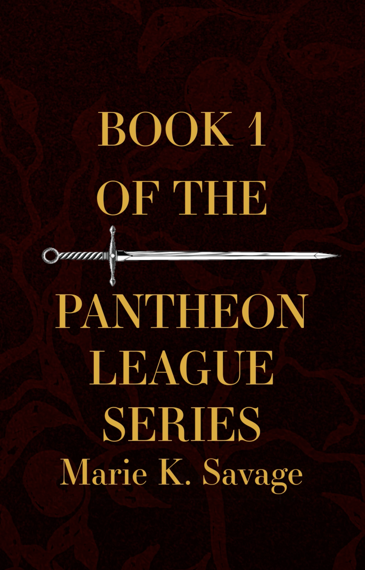 Book 1 of the Pantheon League Series