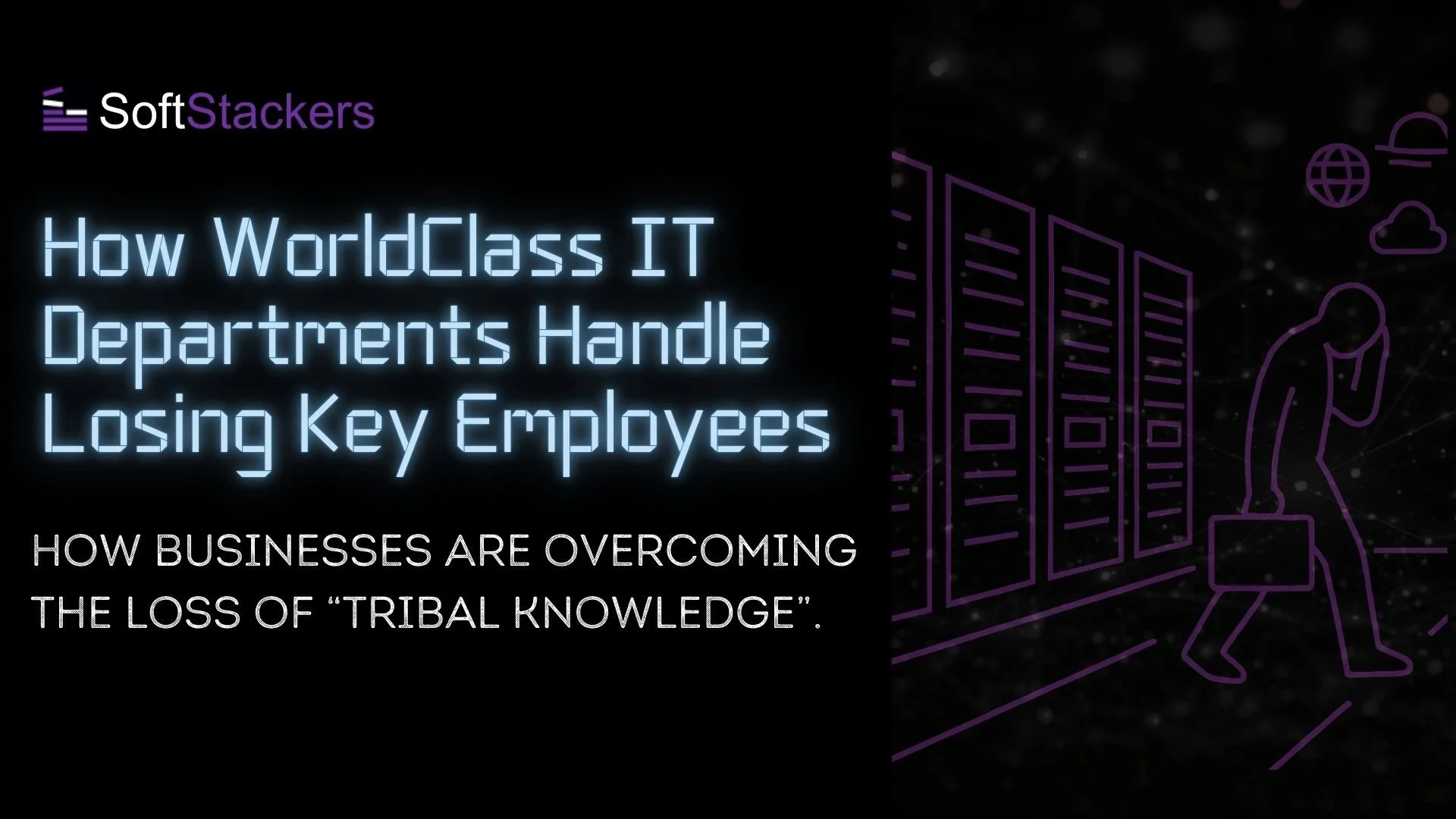 How WorldClass IT Departments Handle Losing Key Employees