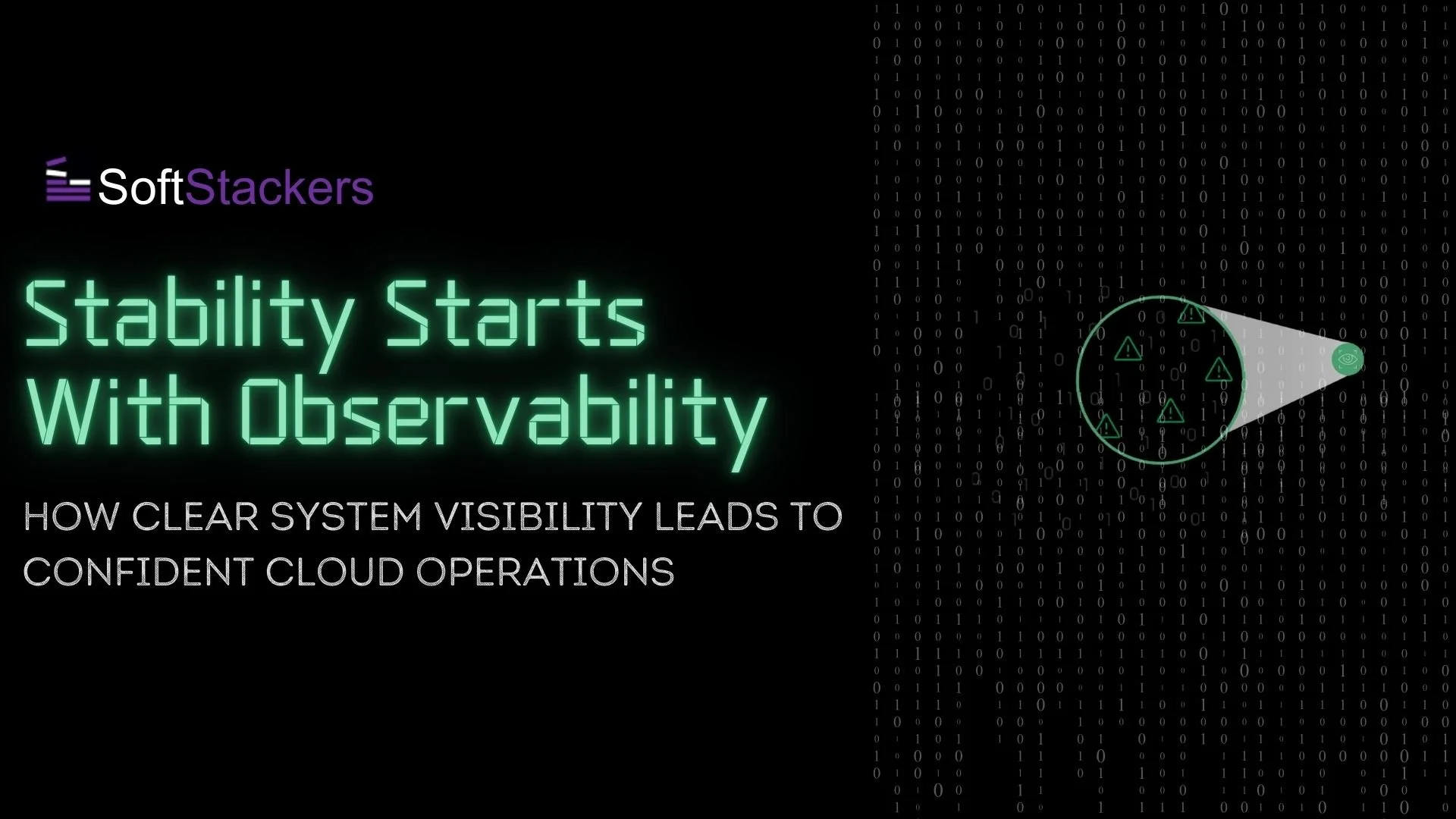 Stability Starts With Observability