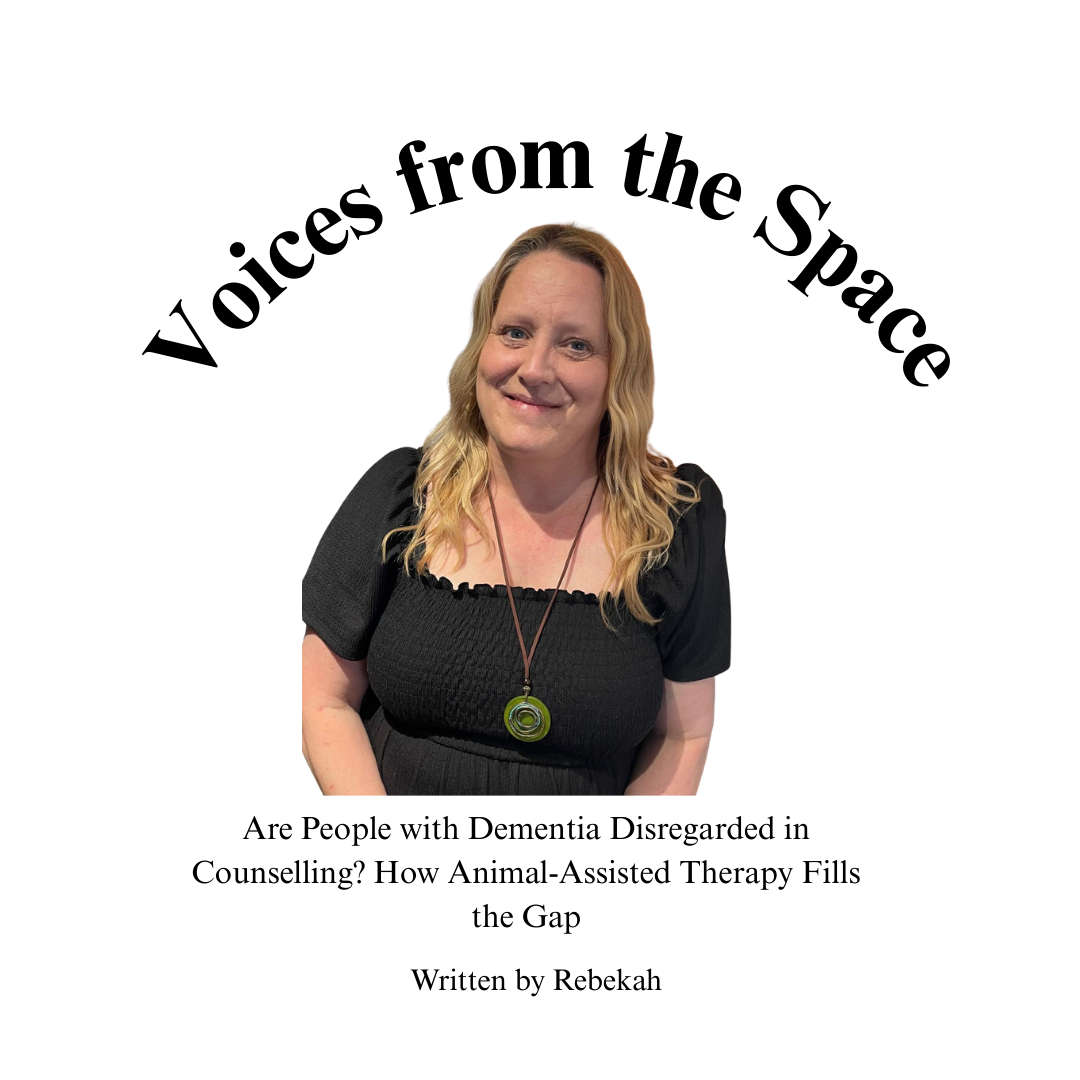 Are People with Dementia Disregarded in Counselling? How Animal-Assisted Therapy Fills the Gap