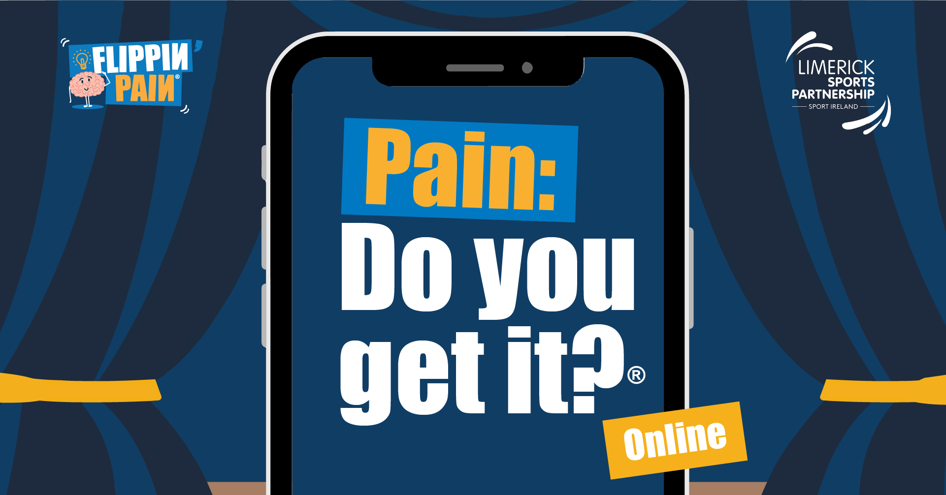 A mobile phone with the words, 'Pain: Do you get it? Online'.