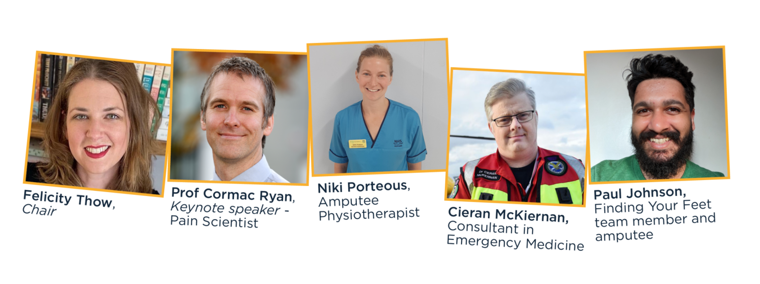 Photographs of panel members: Felicity Thow (Chair), Professor Cormac Ryan (Keynote speaker and pain scientist), Niki Porteous (Amputee Physiotherapist), Cieran McKiernan (Consultant in Emergency Medicine), and Paul Johnson (amputee).