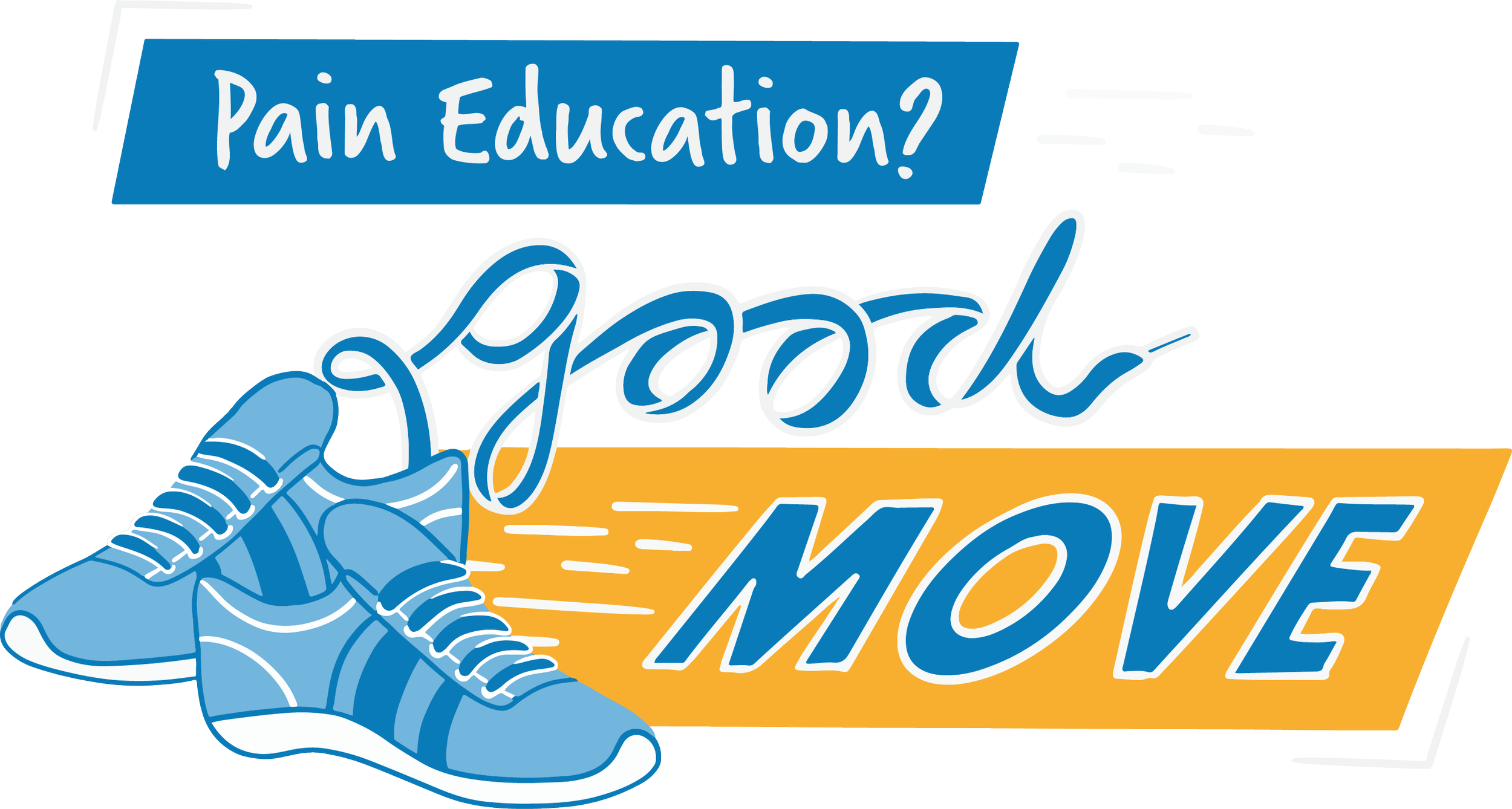 An illustration of trainers, next to the words, 'Pain Education? Good Move'.