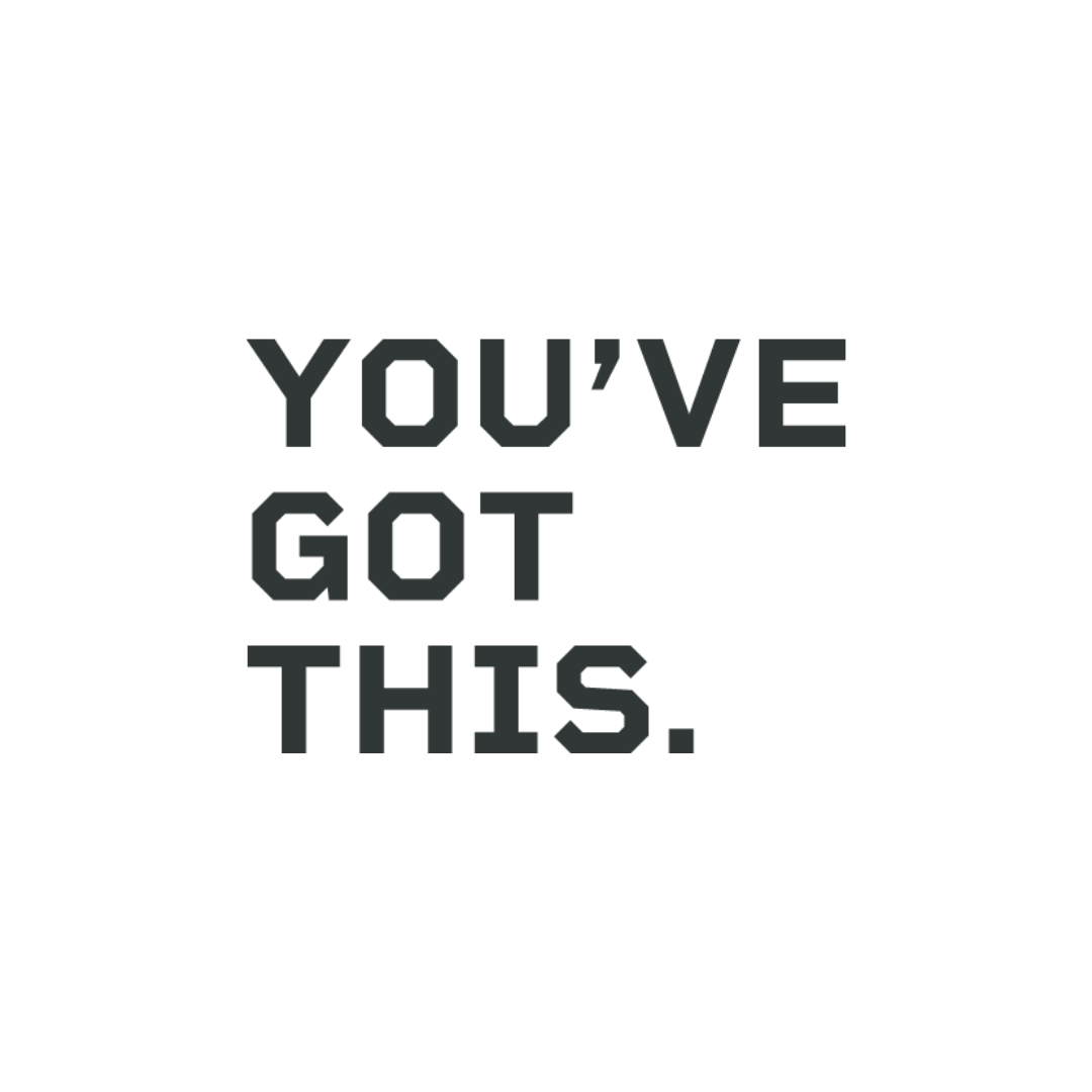 You've Got This logo.