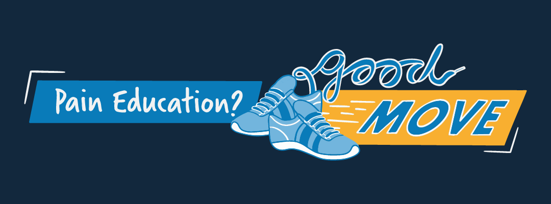 Pain Education? Good Move!