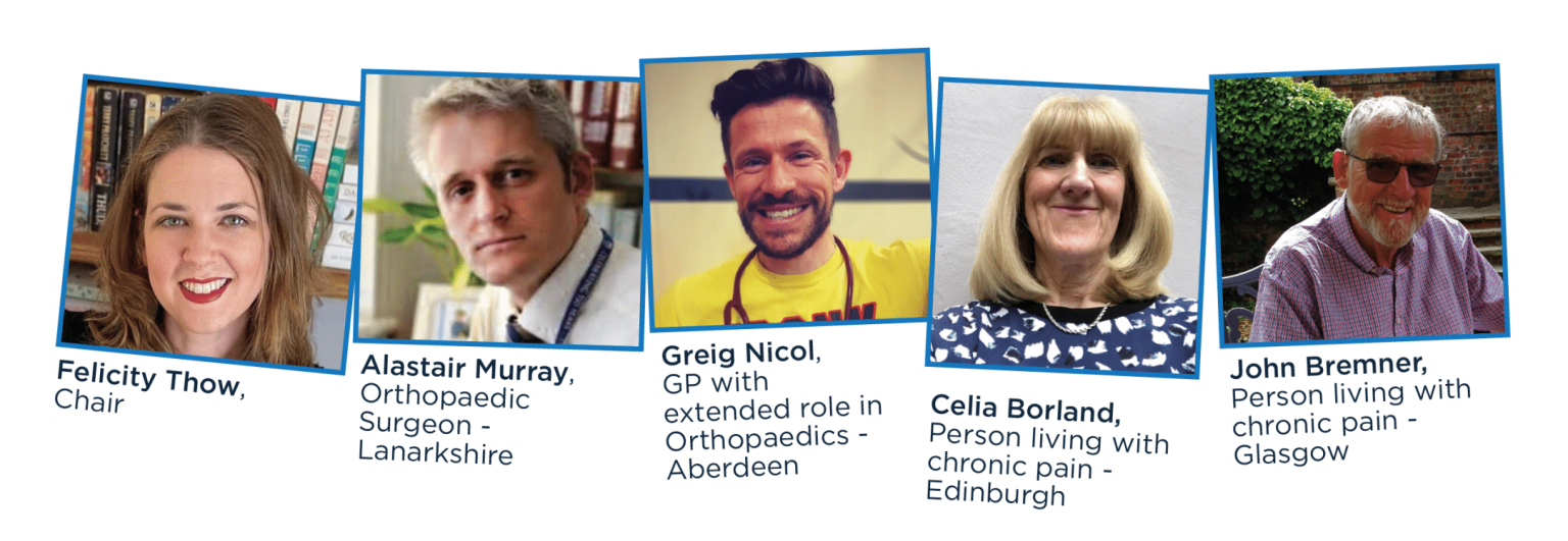 Photographs of people on the panel: Felicity Thow (Chair), Alastair Murray (Orthopaedic Surgeon), Greif Nichol (GP), Celia Borland and John Bremner (people living with pain).