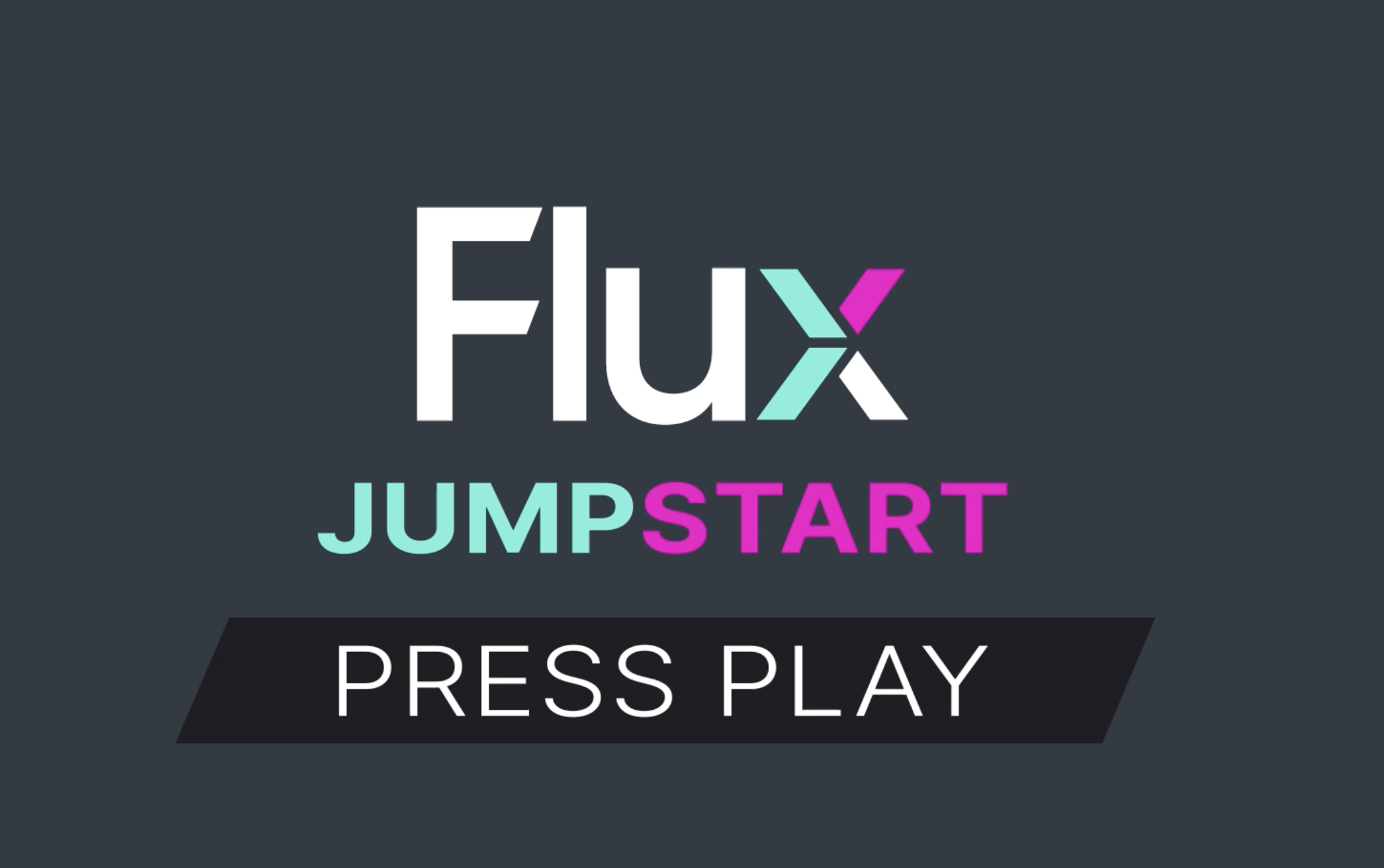 PRESS PLAY TO JUMPSTART