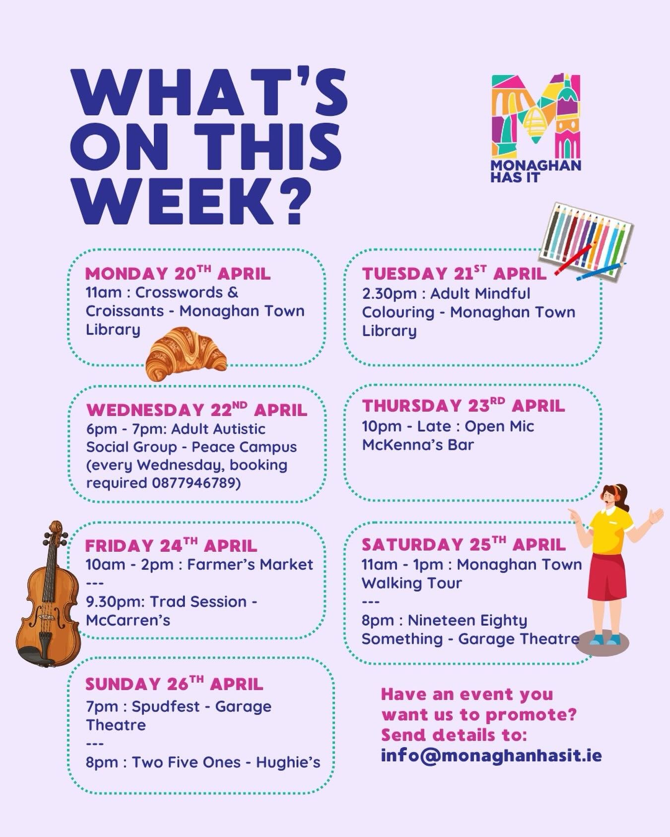 📢 What's On This Week? 📢

Check out what is happening in our local area this week.

For more info on other events check out:
@monaghantownlibrary 
@monaghan_county_museum 
@monaghan_coco 
@monaghantourism
@garagetheatremonaghan 
@monaghanshoppingce