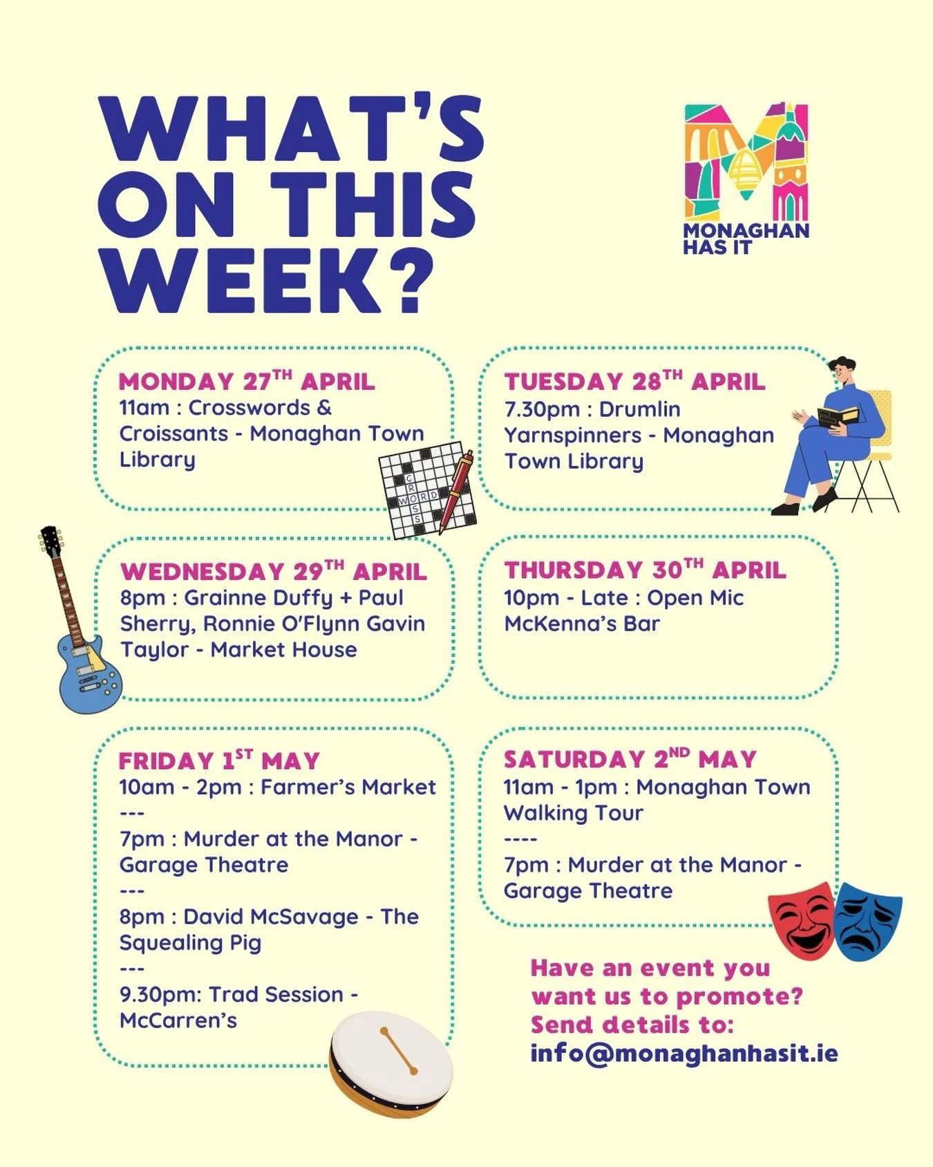 📢 What's On This Week? 📢

Check out what is happening in our local area this week.
For more info on other events check out:
@monaghantownlibrary 
@monaghan_county_museum 
@monaghan_coco 
@monaghantourism 
@garagetheatremonaghan 
@monaghanshoppingce