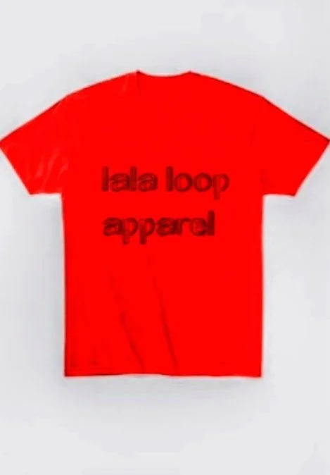 Red T-shirt with black text that reads "lala loop apparel."