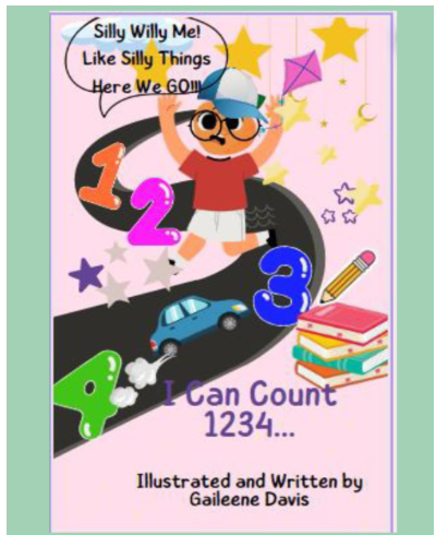 Colorful illustrated book cover featuring a happy cartoon child with glasses, holding a kite, surrounded by numbers 1, 2, 3, and 4, with stars, a toy car, a pencil, and books. Text reads "Silly Willy Me! Like Silly Things Here We Go!! I Can Count 1234..." and credits the author, Gaileene Davis.