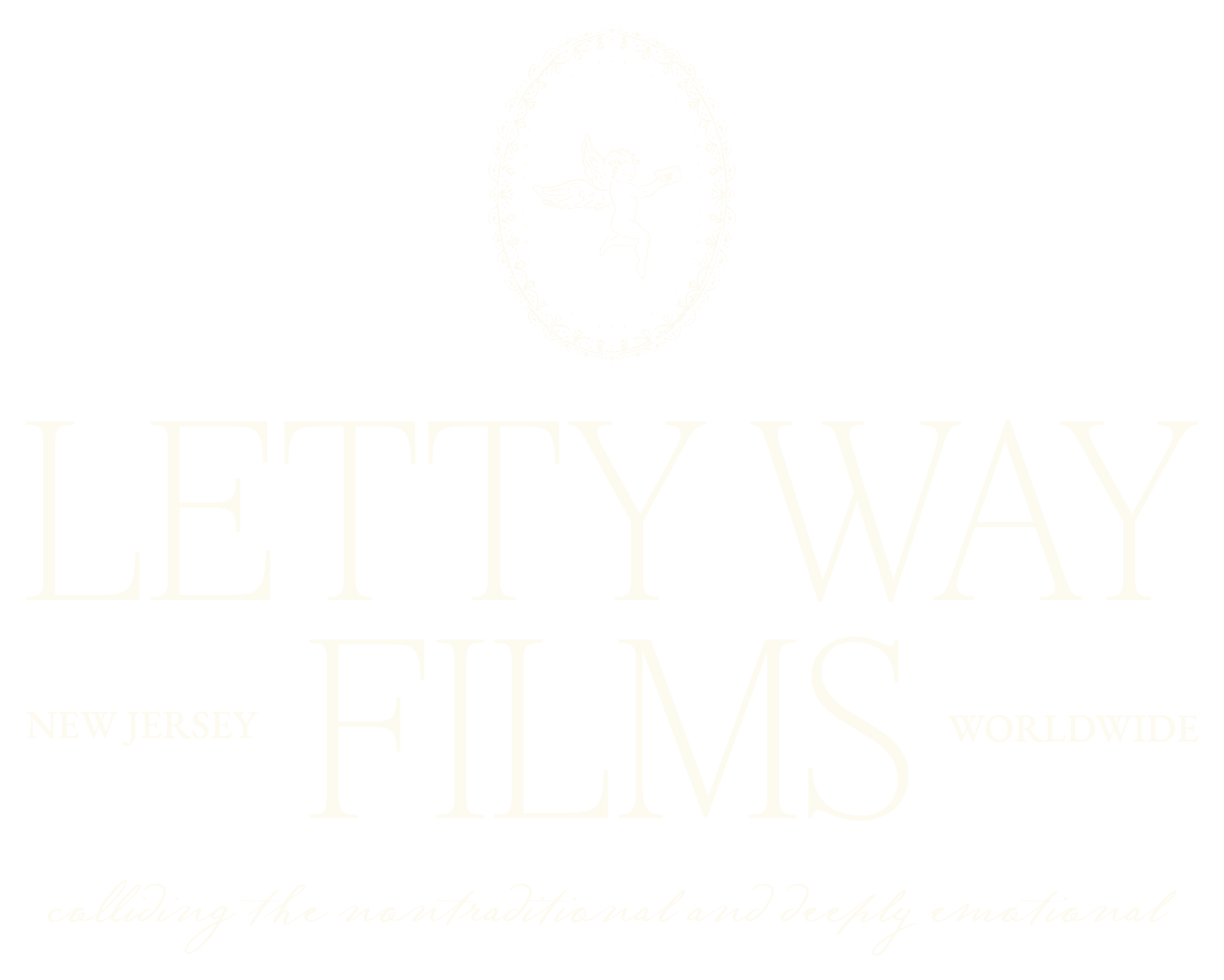Black background with white text and design, featuring a cherub holding a letter and the words "Letty Way Films" with "New Jersey" and "Worldwide" and a caption "colliding the nontraditional and deeply emotional."