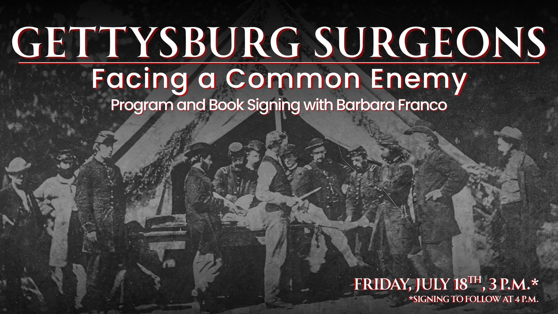 Gettysburg Surgeons: Facing a Common Enemy