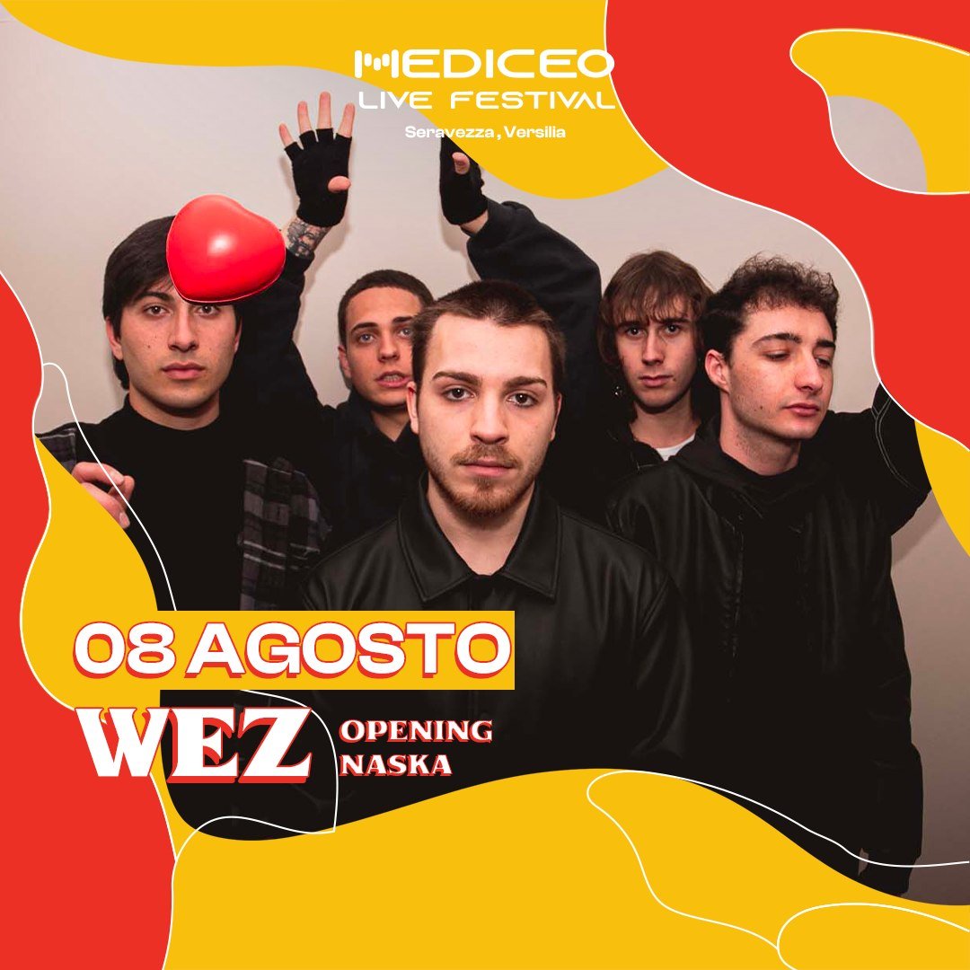 WEZ 💥 &bull; OPENING NASKA
Marted&igrave; 8 Agosto 🔥 Mediceo Live Festival
@wezmuzic @diegonaska 

WEZ &egrave; un collettivo formatosi nel 2021 a Viareggio, i cui componenti sono Noise, Mata, Toad, Empty e Causy. Dopo aver pubblicato diversi singo