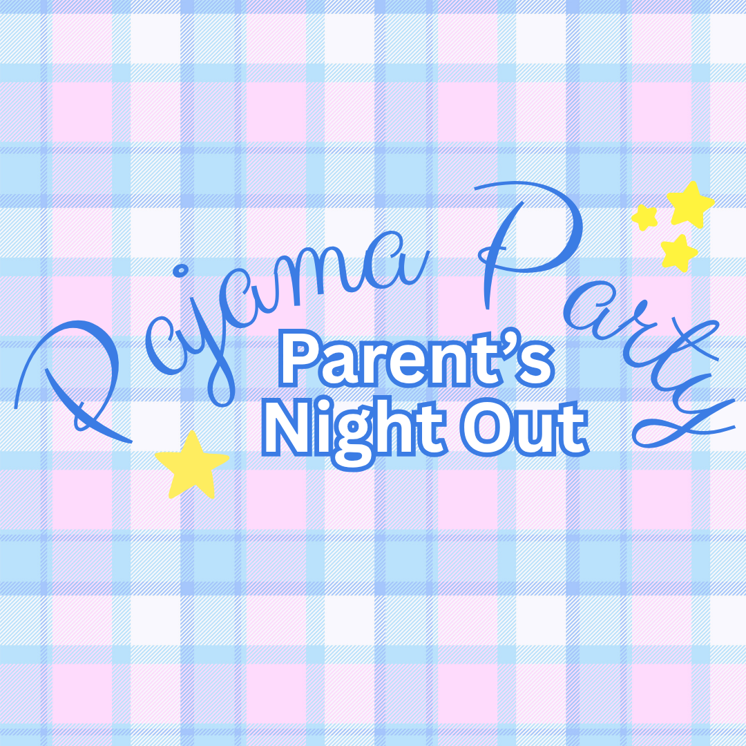 Pajama Party Parent's Night Out