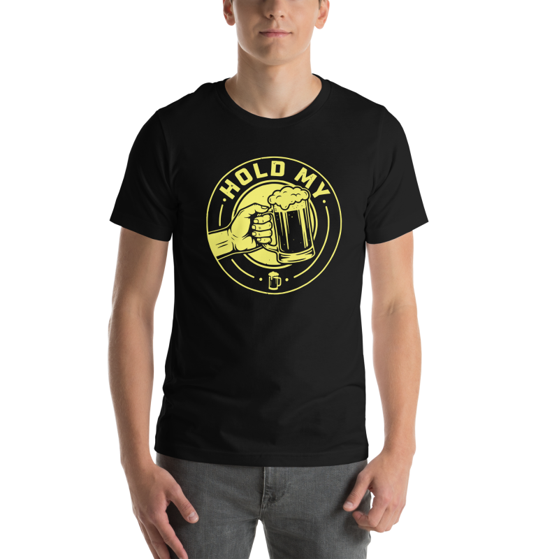 Hold my Beer - Unisex