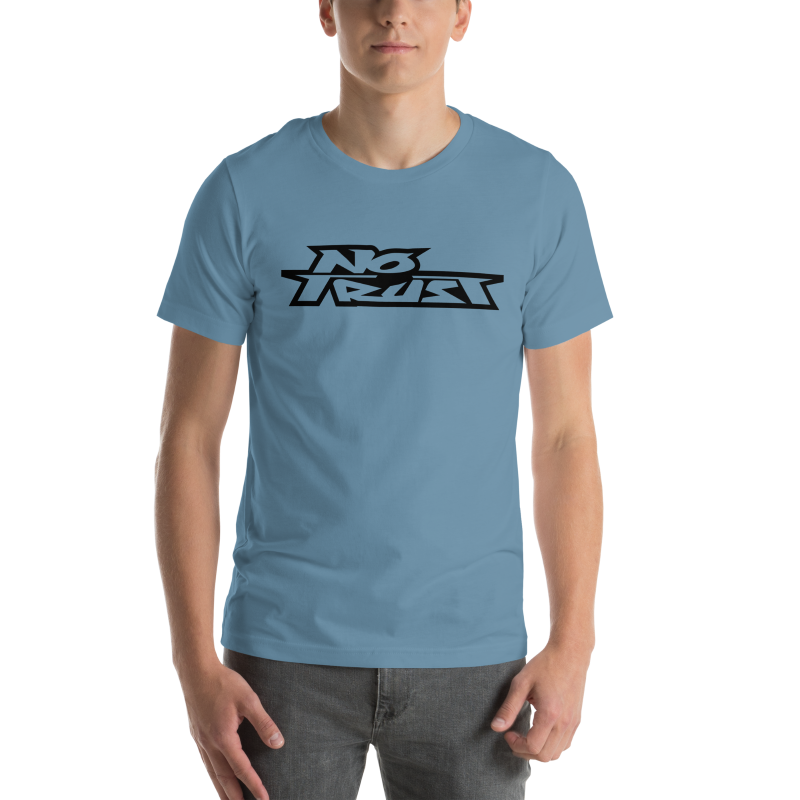 No Trust! - Unisex