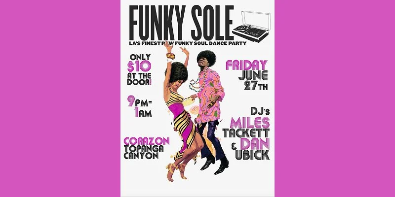 Funky Sole at Corazón: LA’s Finest Funky Soul Dance Party